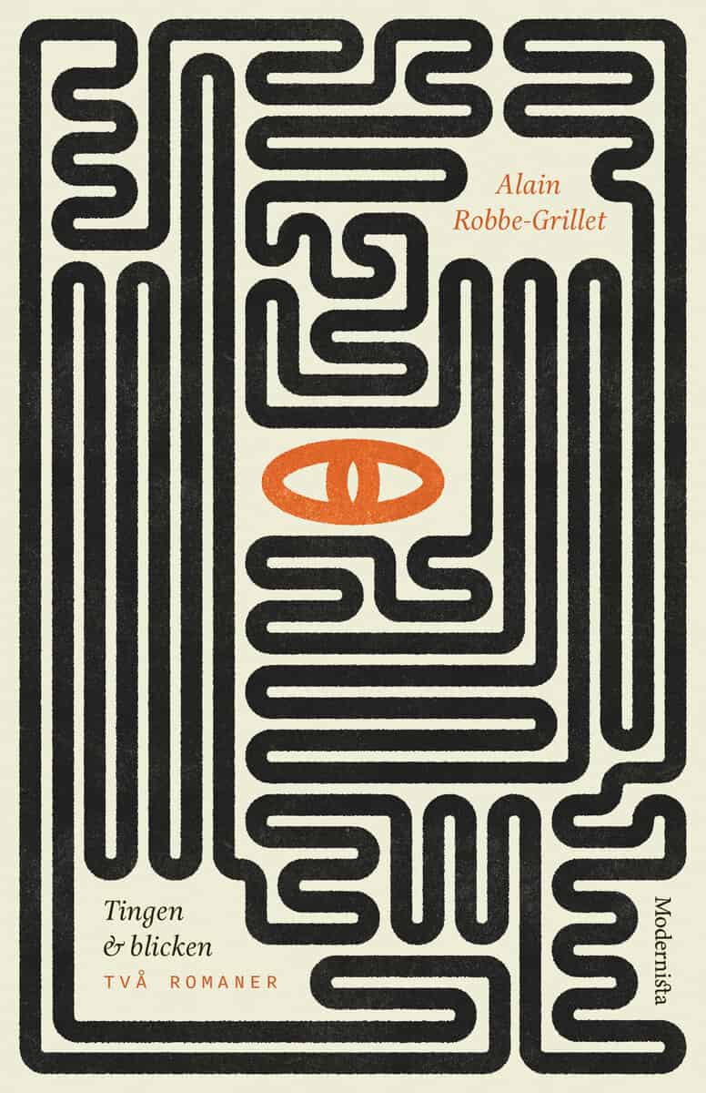 Alain Robbe-Grillet : Tingen och blicken : två romaner
