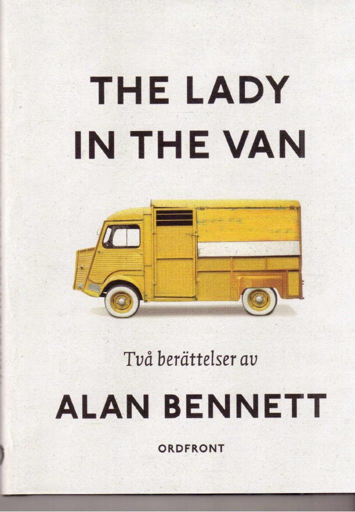 Alan Bennett : The lady in the van