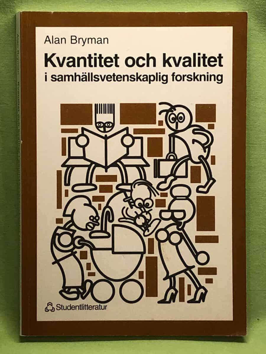 Alan Bryman : Kvantitet och kvalitet i samhällsvetenskaplig forskning