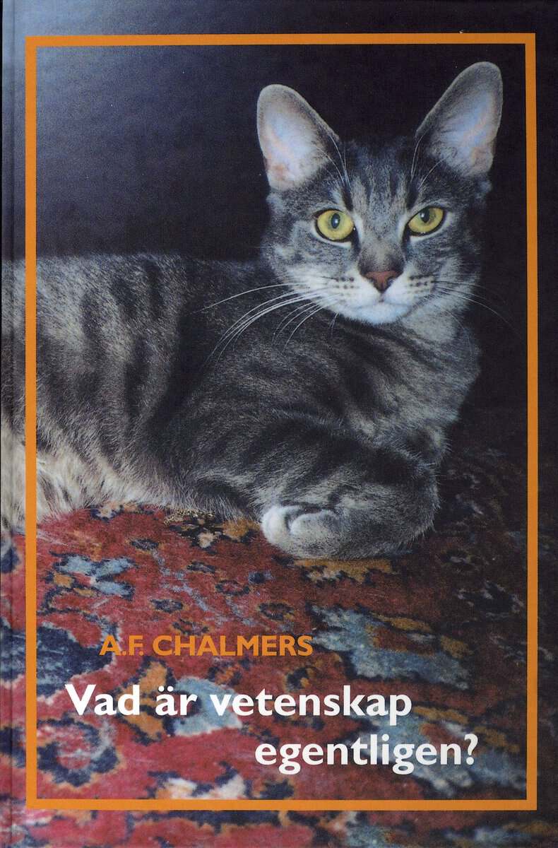 Alan Chalmers : Vad är vetenskap egentligen?