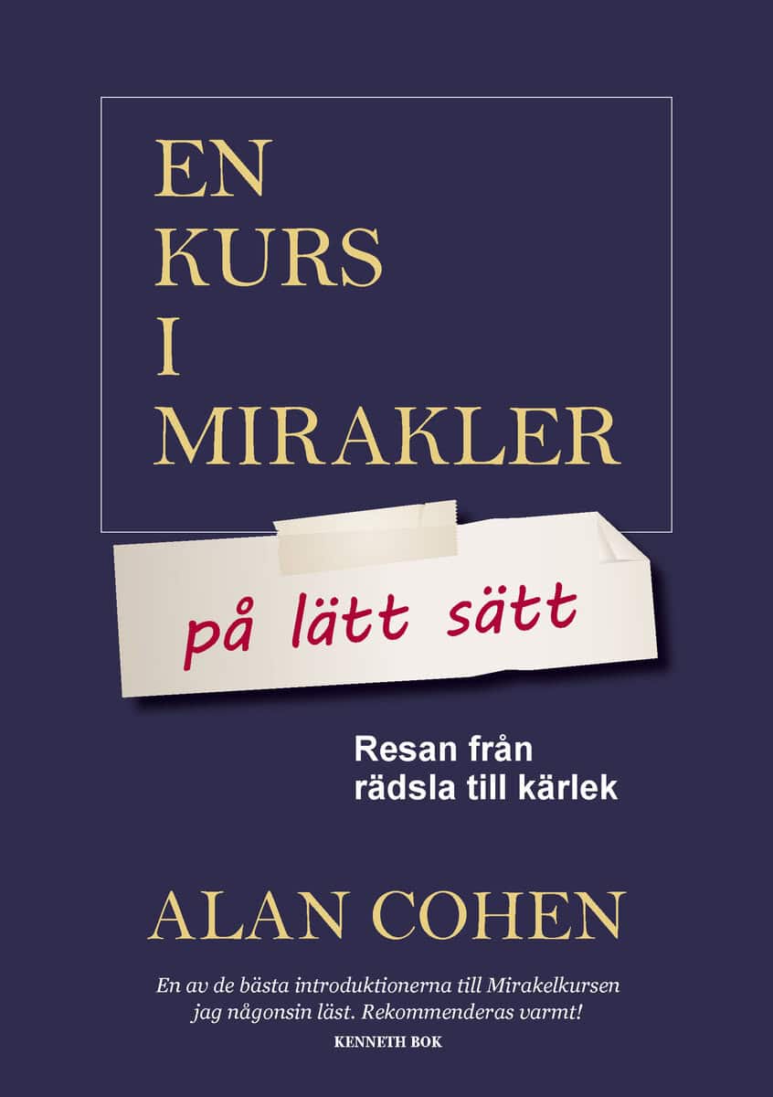 Alan Cohen : En kurs i mirakler på lätt sätt : resan från rädsla till kärlek