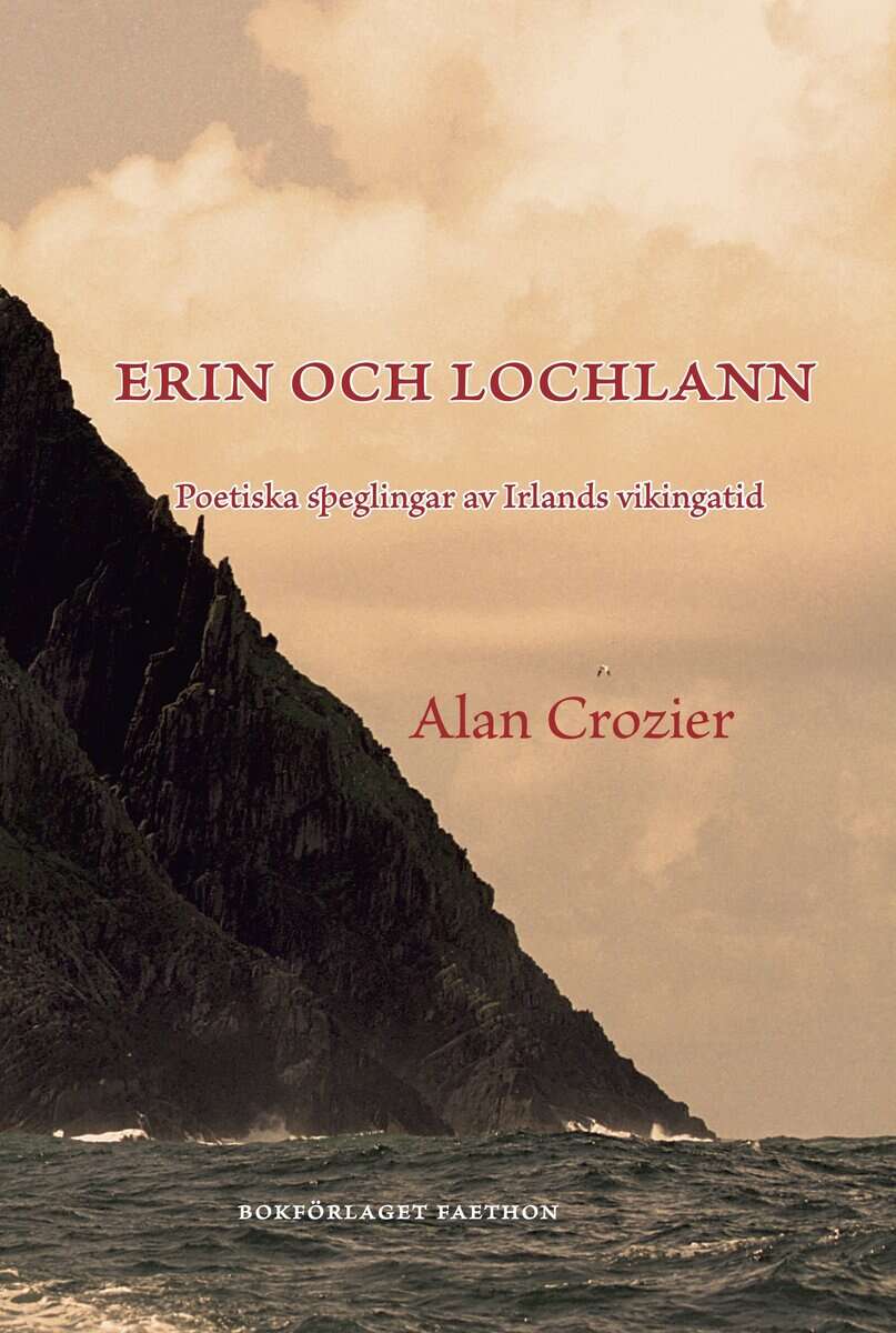 Alan Crozier : Erin och Lochlann : poetiska speglingar av Irlands vikingatid