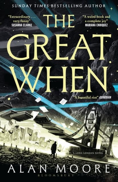 Alan Moore : The Great When - A Long London Novel