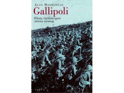Alan Moorehead : Gallipoli. Första världskrigets största misstag