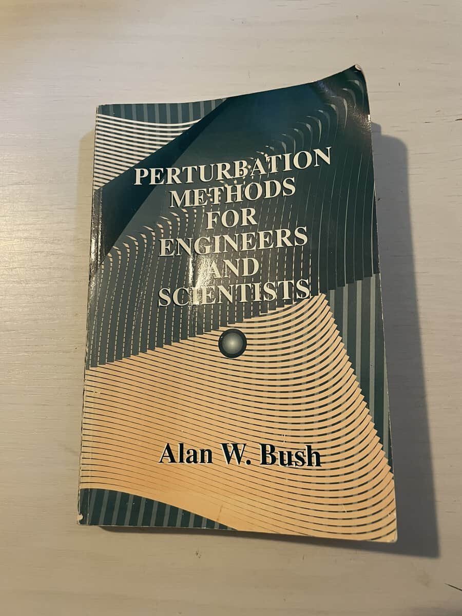 Alan W Bush : Perturbation Methods for Engineers and Scientists