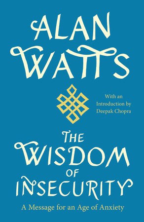 Alan Watts : The wisdom of insecurity