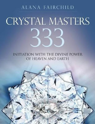 Alana Fairchild : Crystal Masters  333
