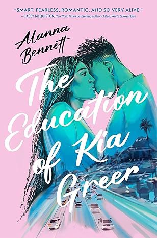 Alanna Bennett : The Education of Kia Greer