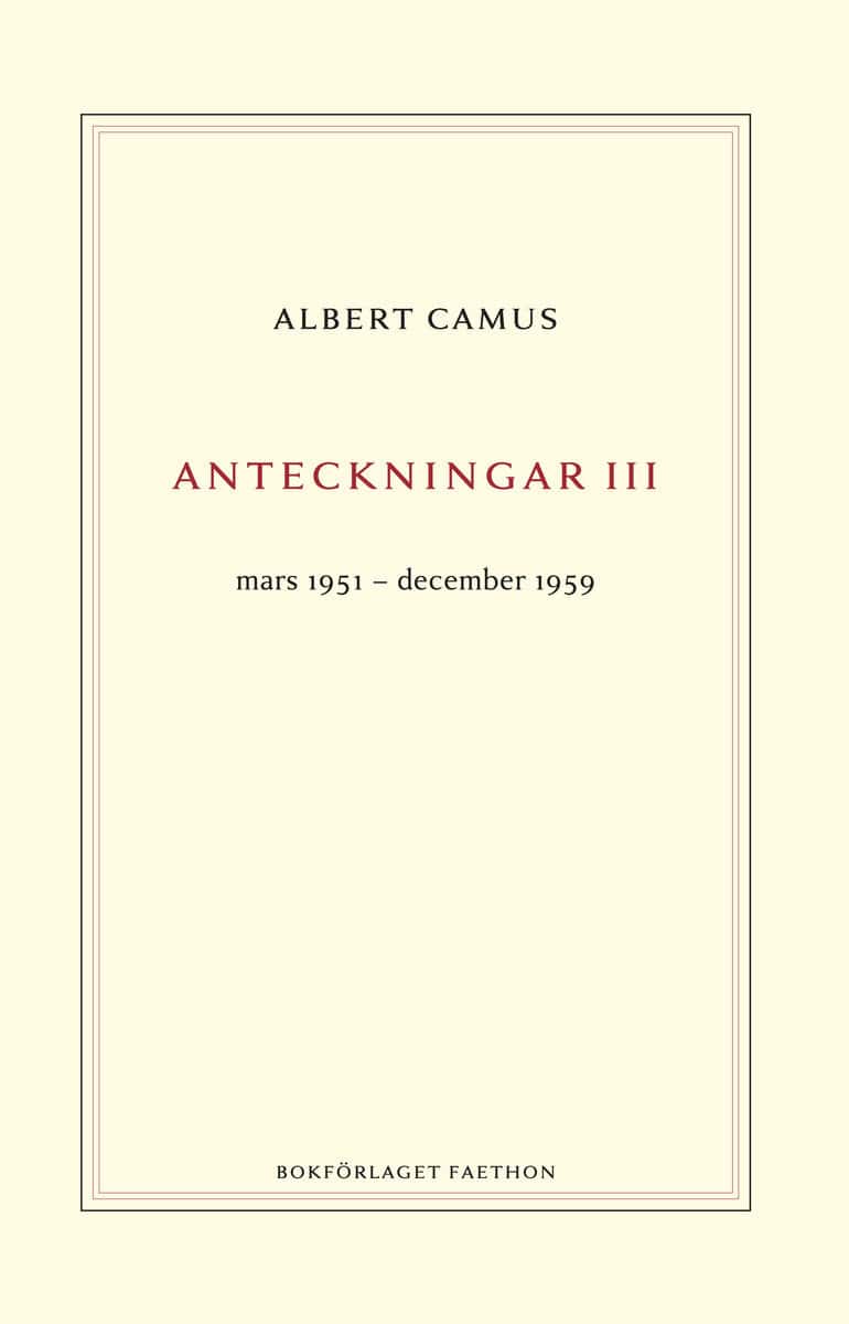 Albert Camus : Anteckningar 3 : mars 1951–december 1959