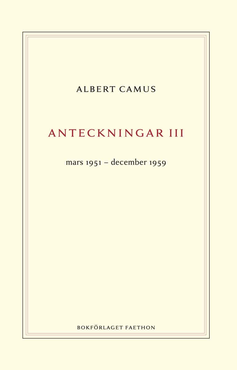 Albert Camus : Anteckningar 3 : mars 1951–december 1959