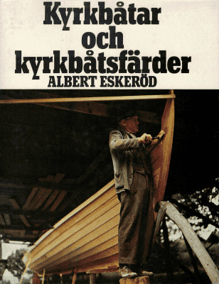 Albert Eskeröd : Kyrkbåtar och kyrkbåtsfärder