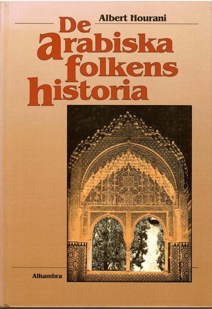 Albert Hourani : De arabiska folkens historia