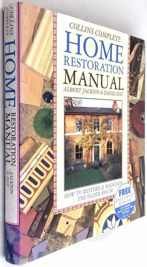 Albert Jackson ; David Day : Collins Complete Home Restoration Manual - How To Restore & Maintain the Older House