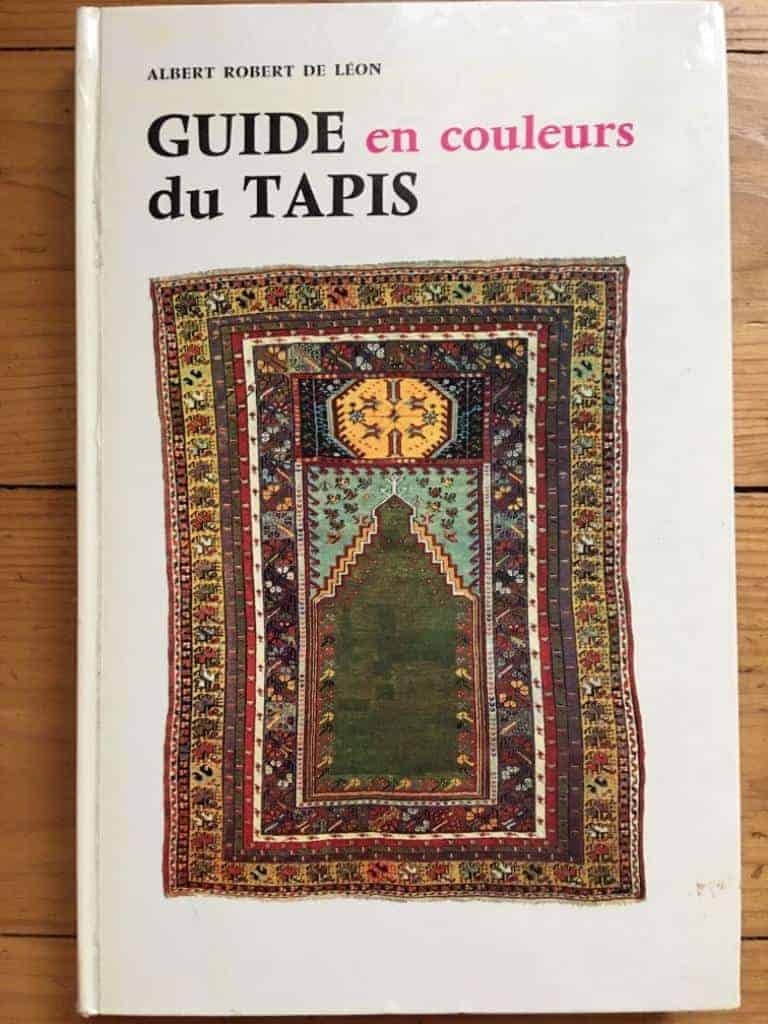 Albert Robert de Leon : Guide en couleurs du tapis