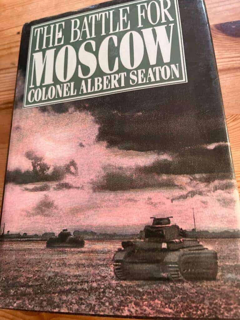 Albert Seaton : The Battle for Moscow Colonel Albert Seaton
