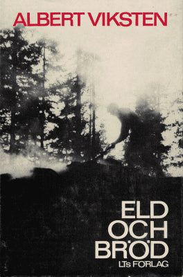 Albert Viksten : Eld och bröd