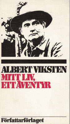 Albert Viksten : Mitt liv, ett äventyr