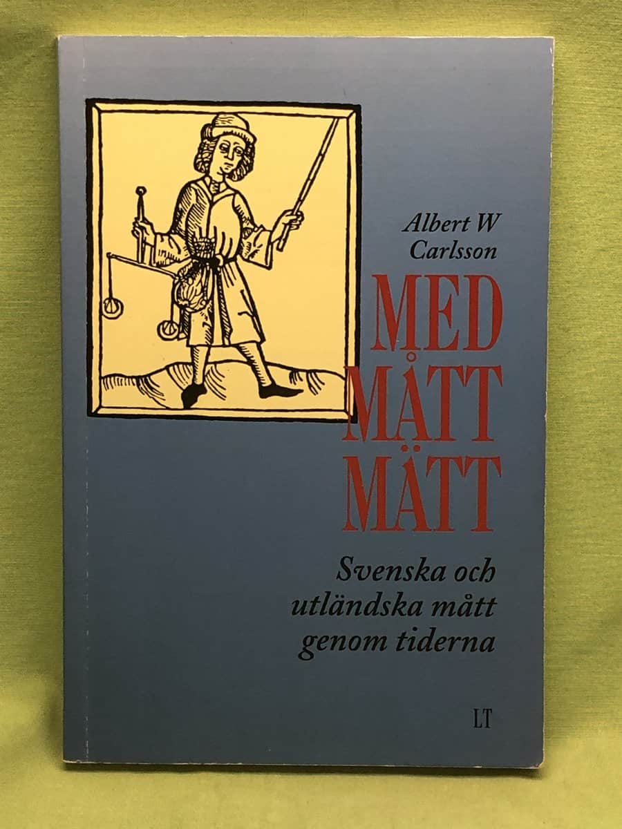 Albert W. Carlsson : Med mått mätt