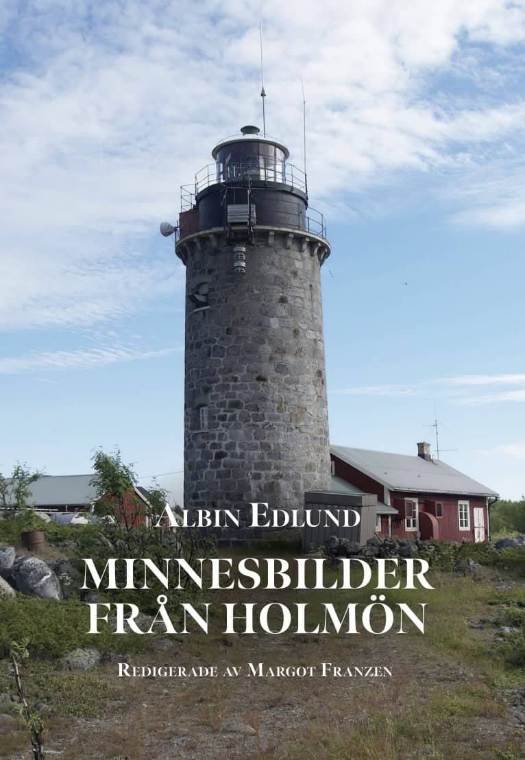 Albin Edlund : Minnesbilder från Holmön