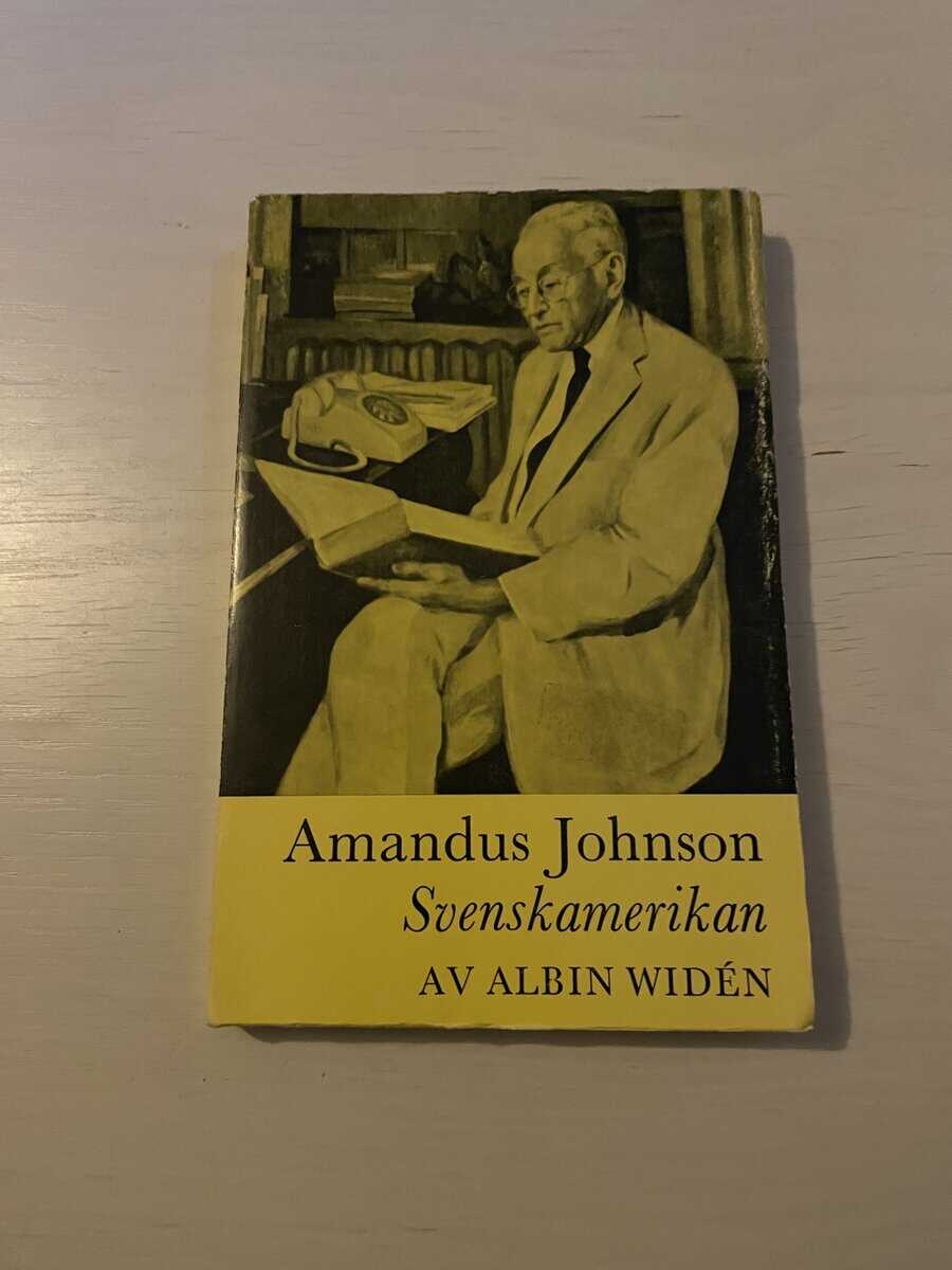 Albin Widén : Amandus Johnson - Svenskamerikan