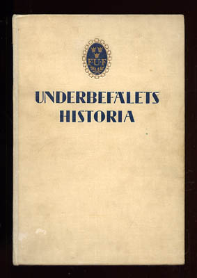 Albin Widén : Underbefälets historia