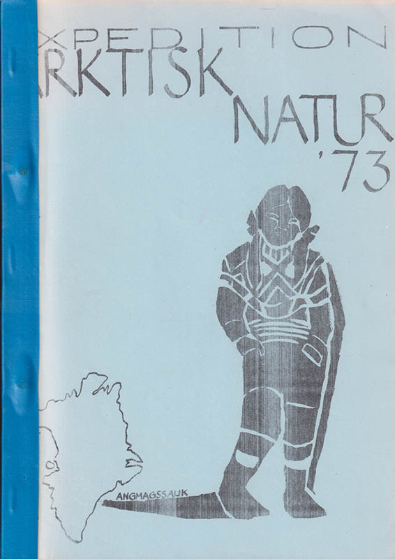 Albino, Björn ; Westerdahl, Christer [med flera] : Expedition Arktisk Natur '73 (Grönland)