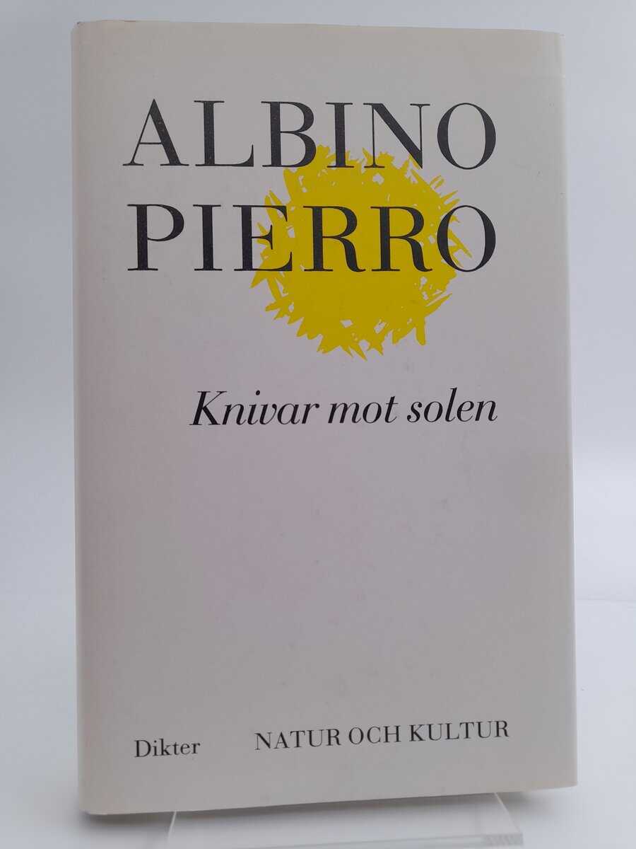 Albino Pierro : Knivar mot solen
