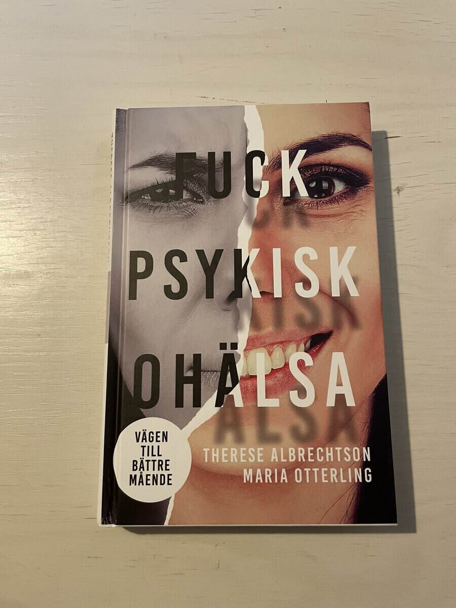 Albrechtson, Therese, Otterling, Maria : Fuck psykisk ohälsa