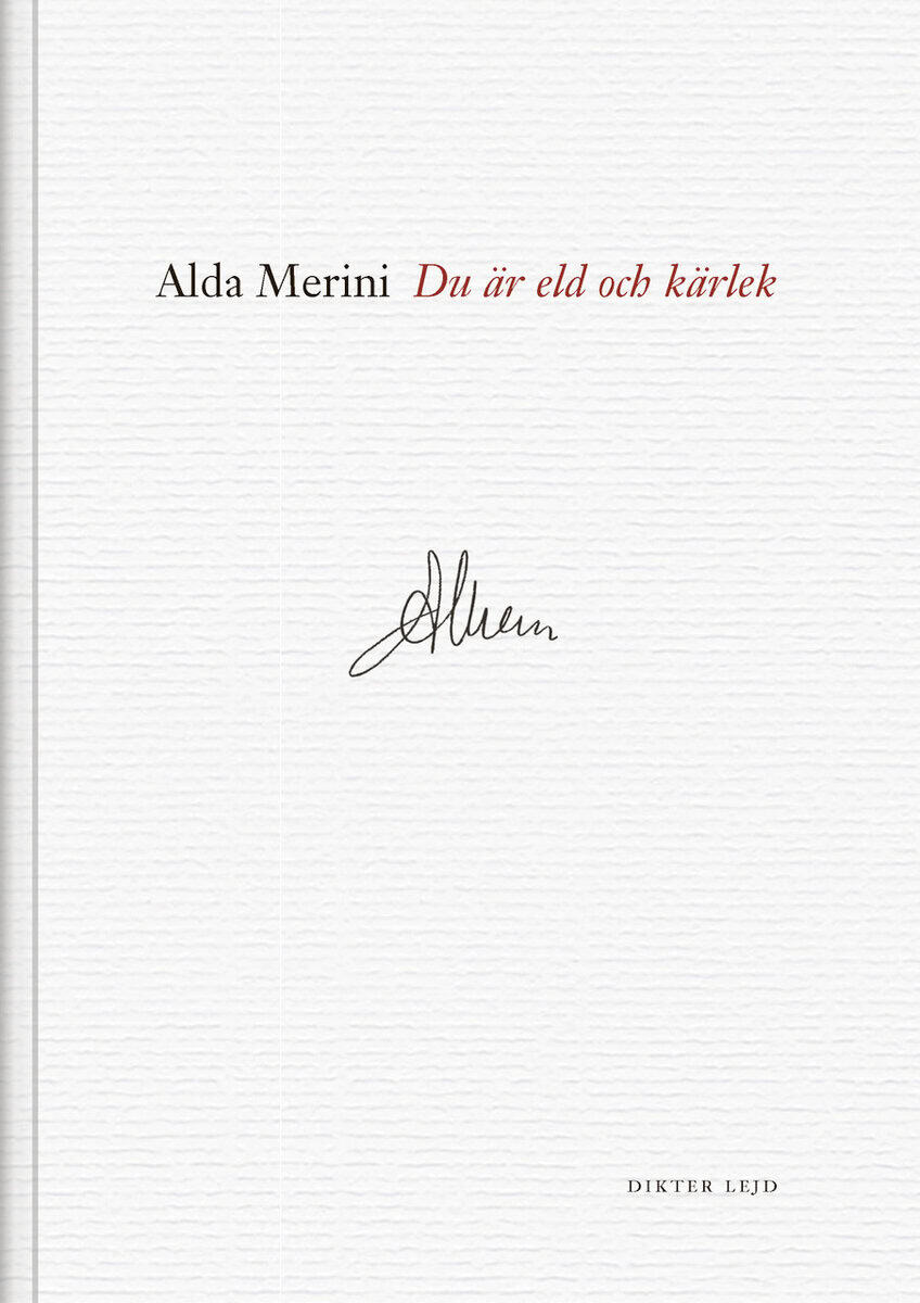 Alda Merini : Du är eld och kärlek
