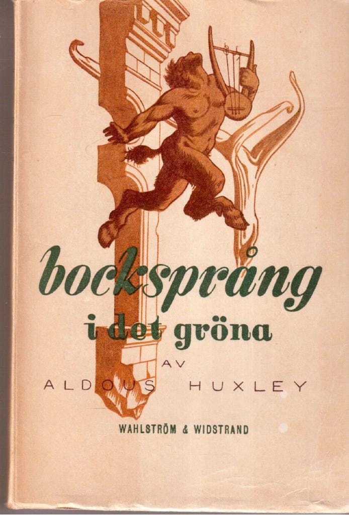 Aldous Huxley : Bocksprång i det gröna