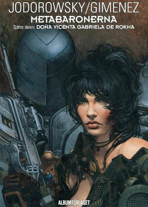 Alejandro Jodorowsky : Metabaronerna 6. Dona Vicenta Gabriela de Rokha
