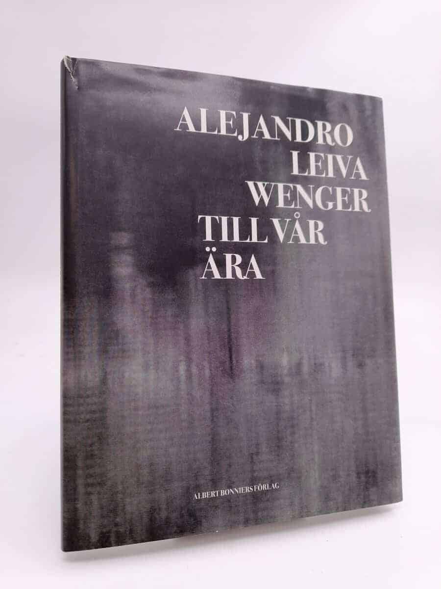 Alejandro Leiva Wenger : Till vår ära