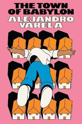 Alejandro Varela : The town of Babylon