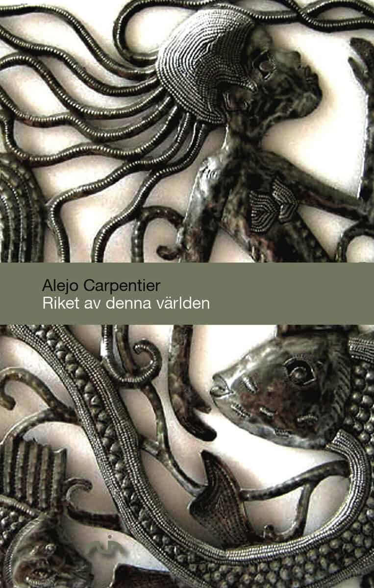 Alejo Carpentier : Riket av denna världen