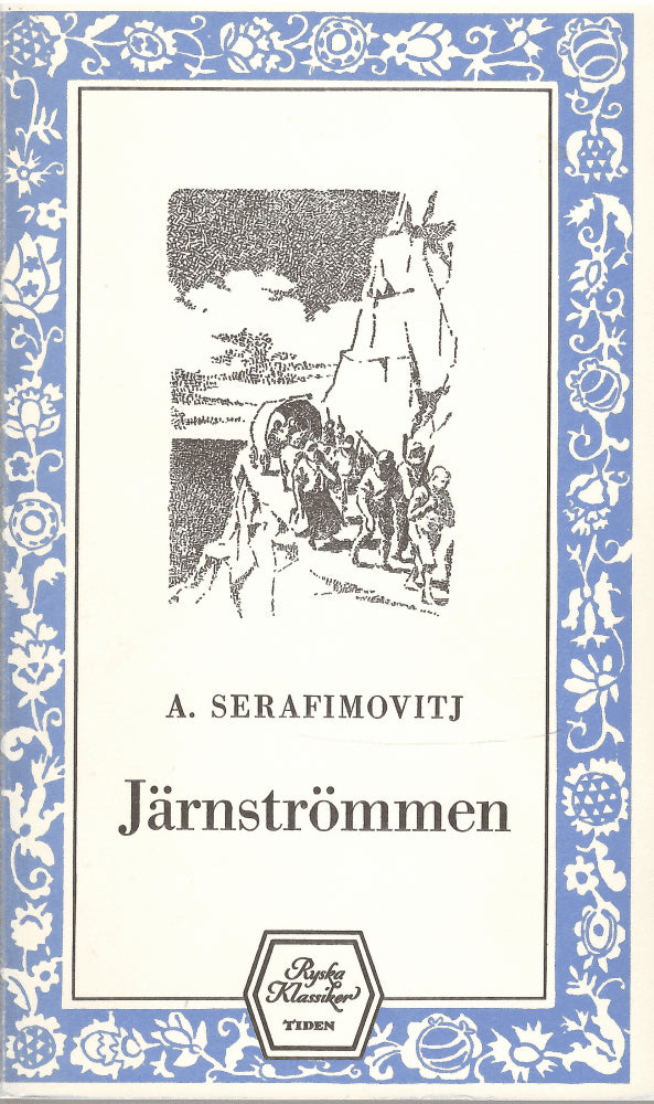 Aleksandr Serafimovič Serafimovič : Järnströmmen