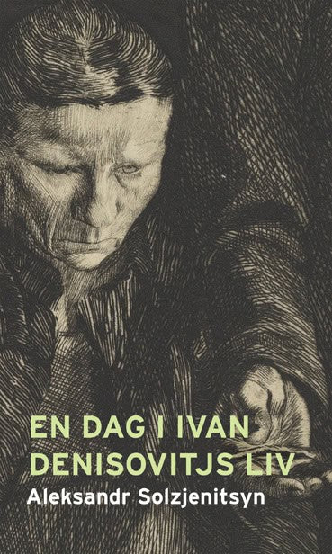 Aleksandr Solzjenitsyn : En dag i Ivan Denisovitjs liv