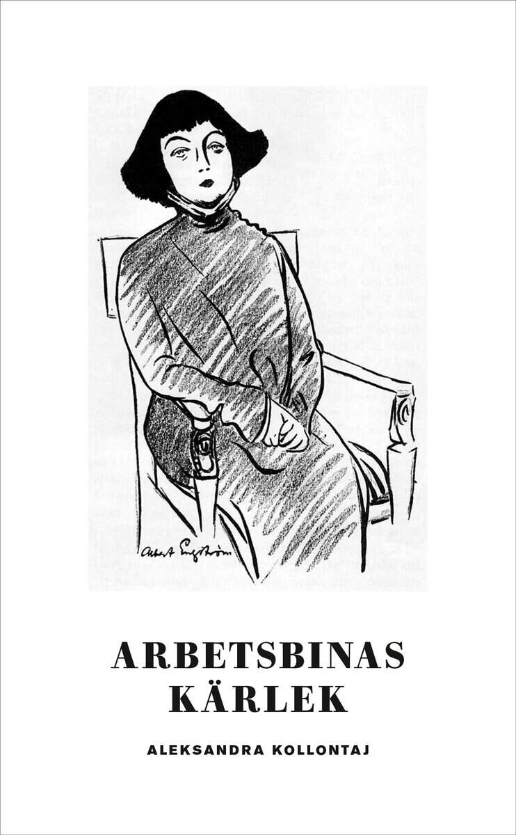 Aleksandra Kollontaj : Arbetsbinas kärlek