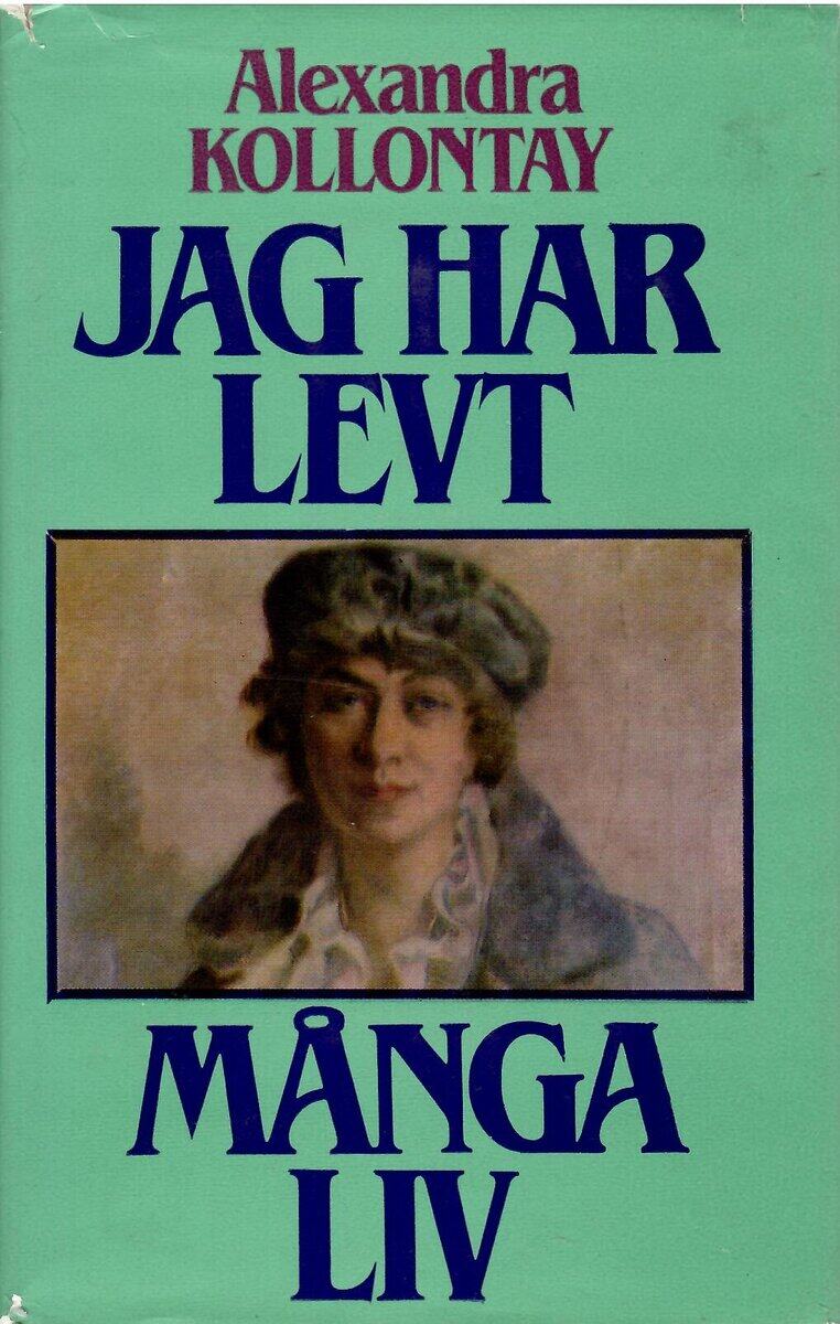 Aleksandra Kollontaj : Jag har levt många liv