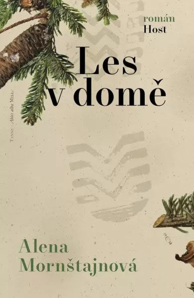 Alena Mornštajnová : Les v domě