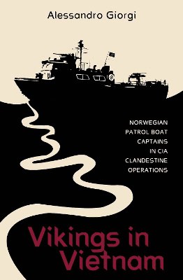 Alessandro Giorgi : Vikings in Vietnam