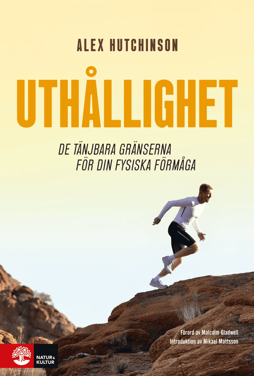 Alex Hutchinson : Uthållighet : de tänjbara gränserna för din fysiska förmåga