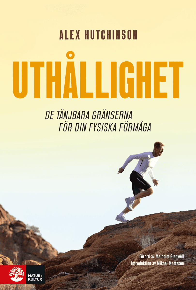 Alex Hutchinson : Uthållighet : de tänjbara gränserna för din fysiska förmåga