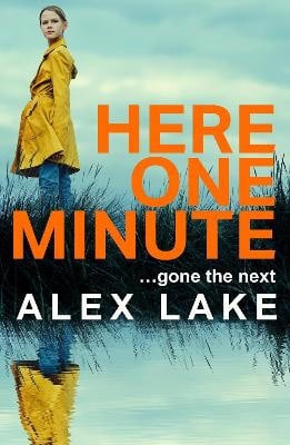 Alex Lake : Here One Minute