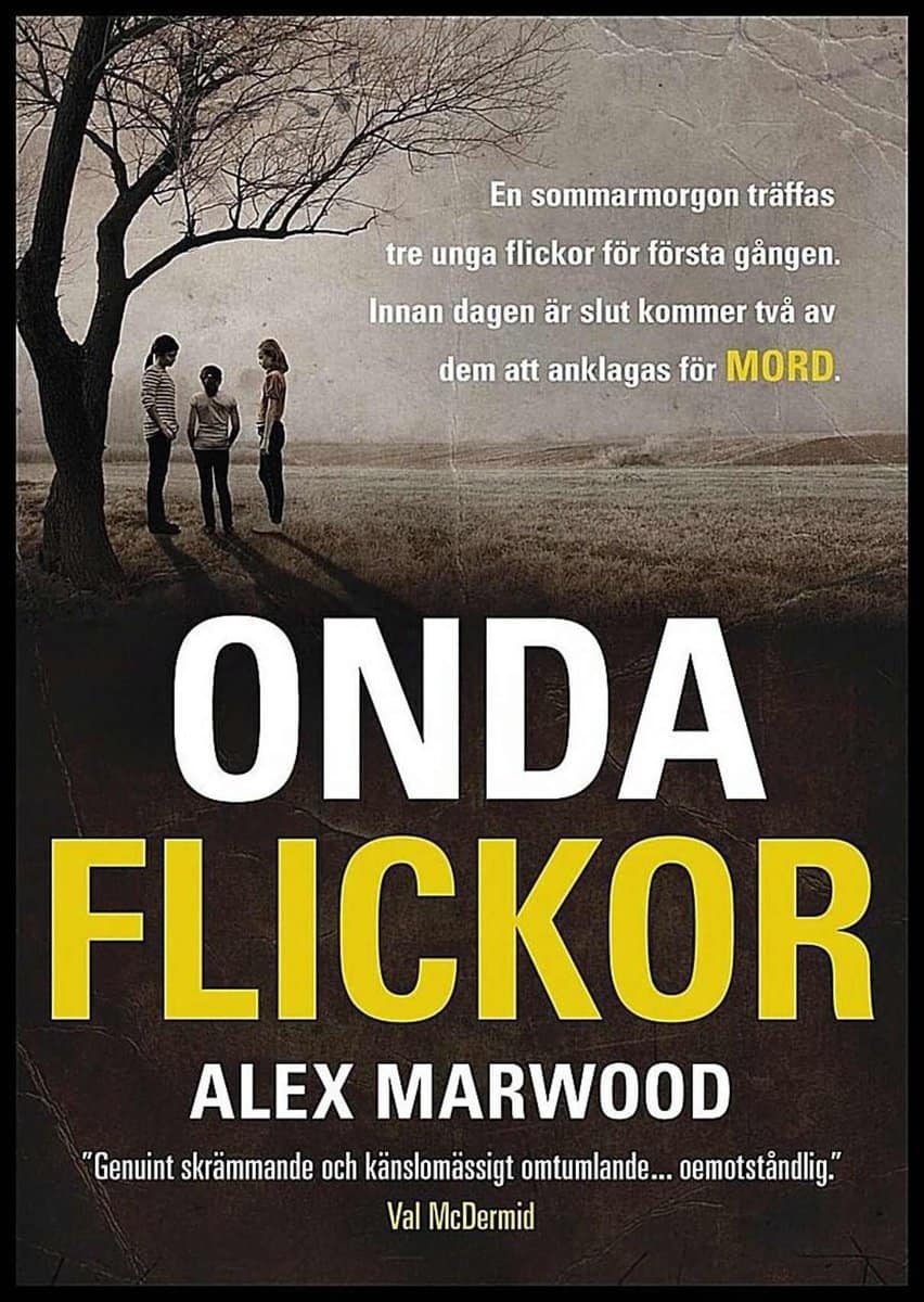 Alex Marwood : Onda flickor