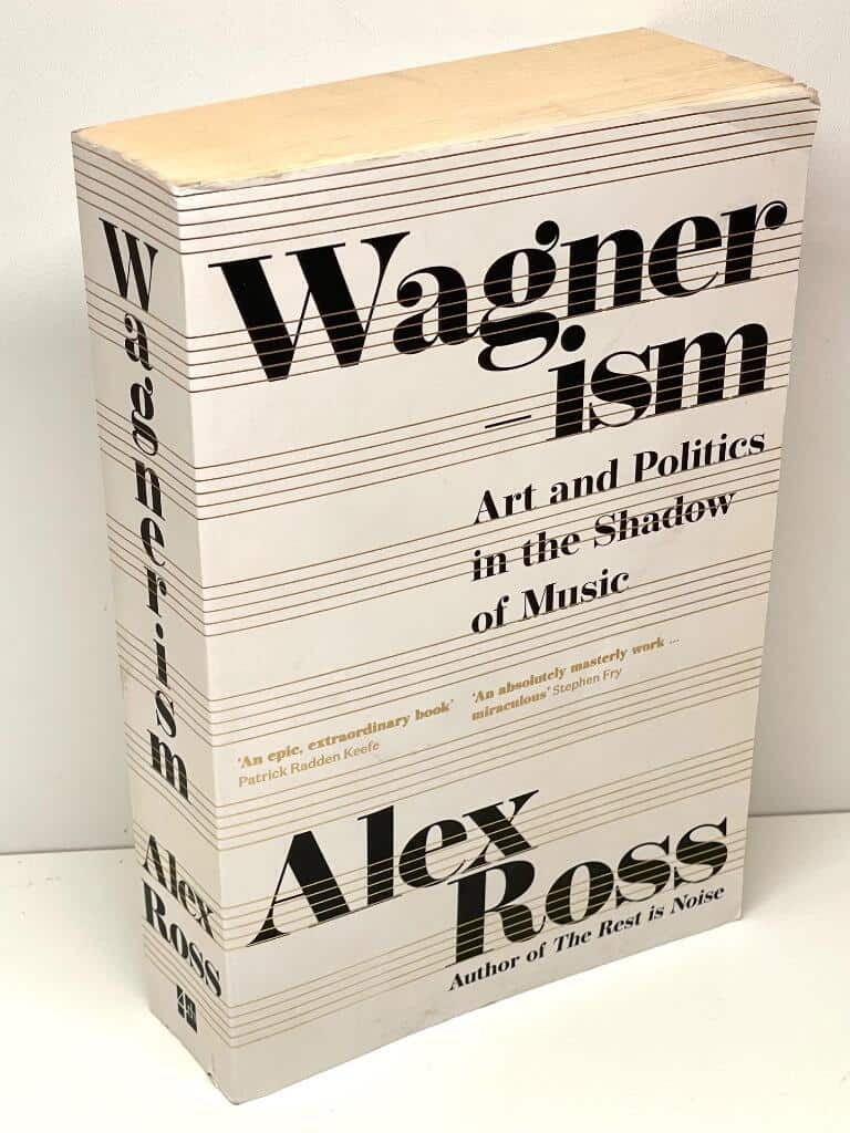 Alex Ross : Wagnerism
