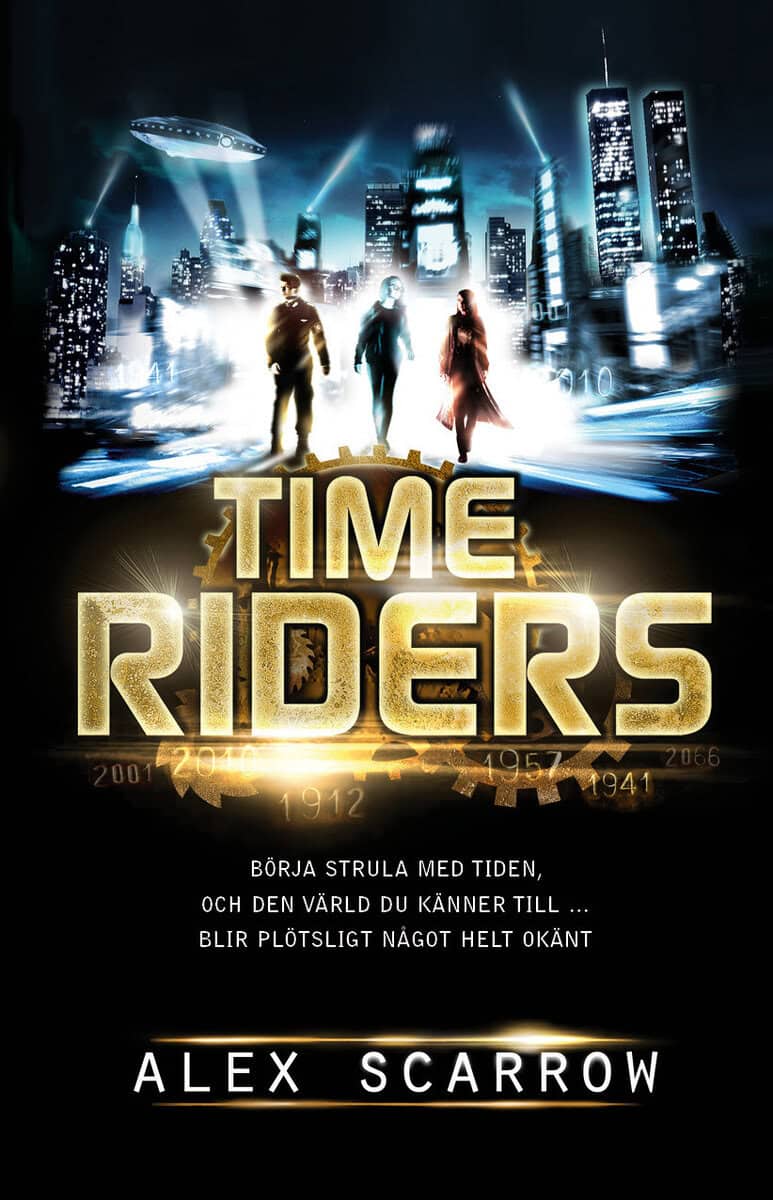 Alex Scarrow : Time Riders