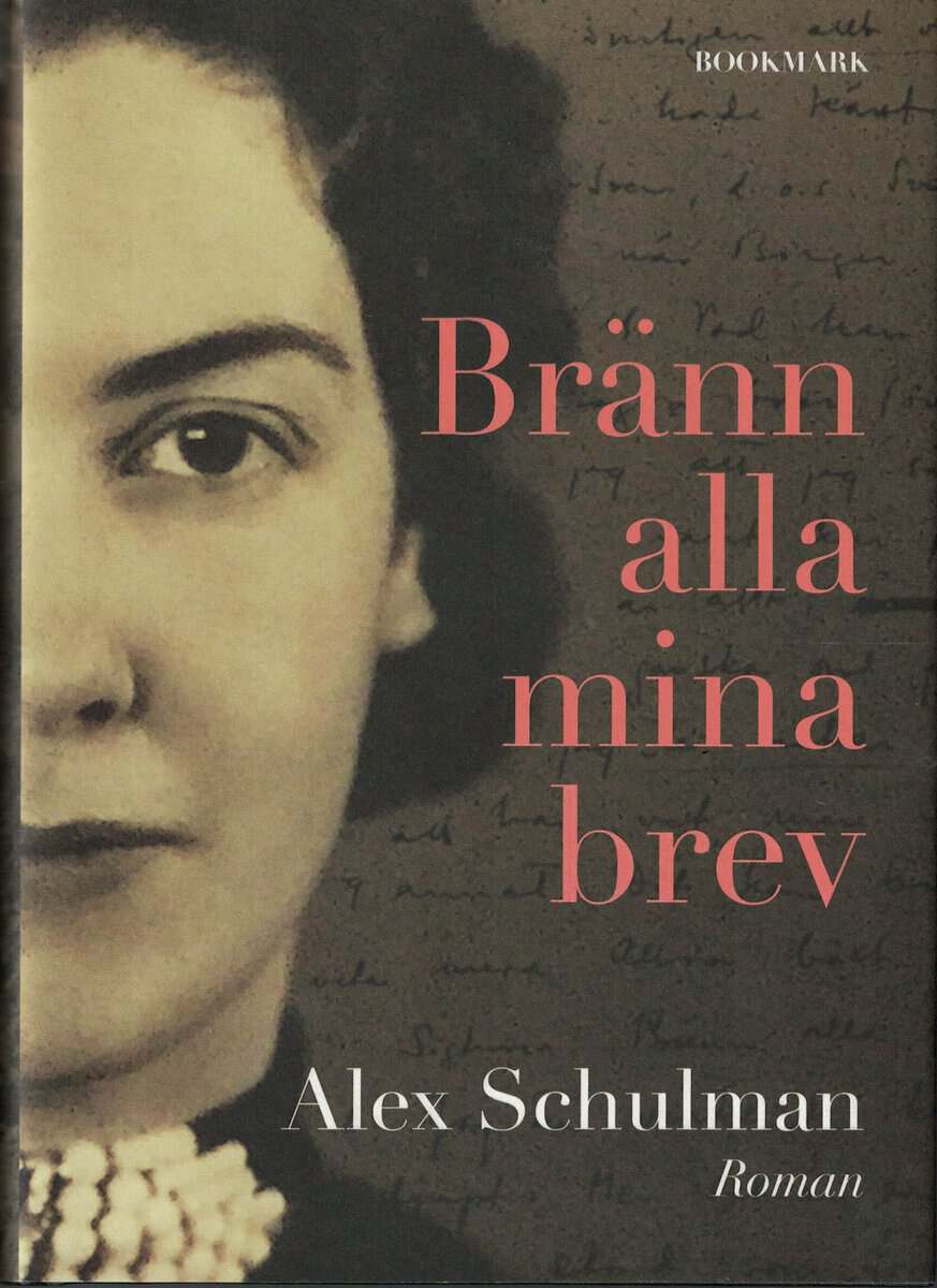 Alex Schulman : Bränn alla mina brev
