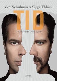 Alex Schulman ; Sigge Eklund : Tid
