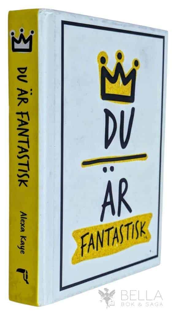 Alexa Kaye : Du är fantastisk