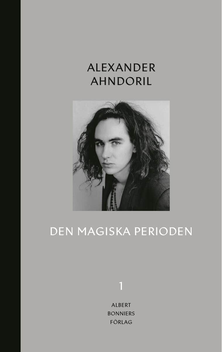 Alexander Ahndoril : Den magiska perioden